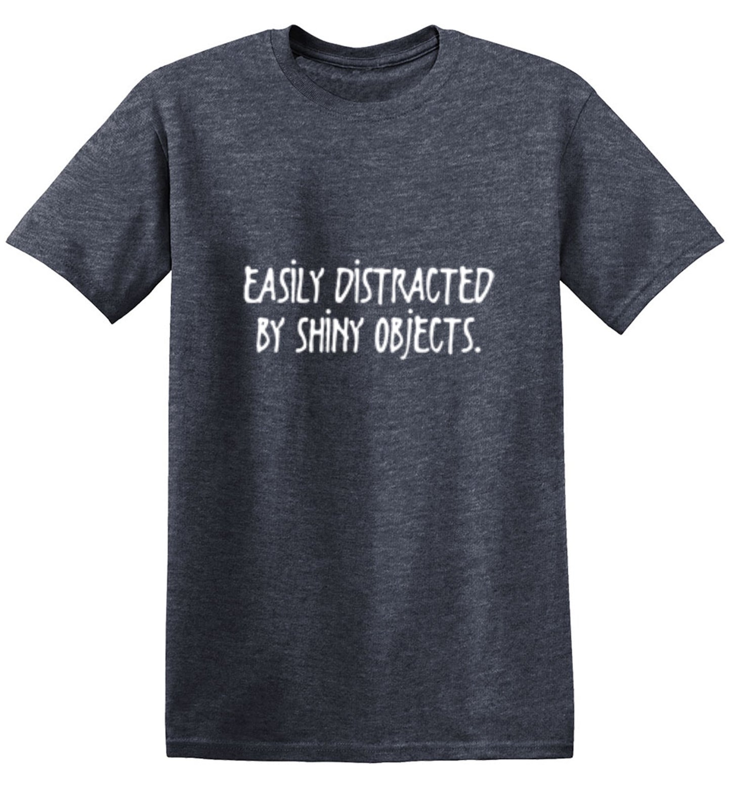 Funny T-Shirts design "Easily Distracted By Shiny Objects"