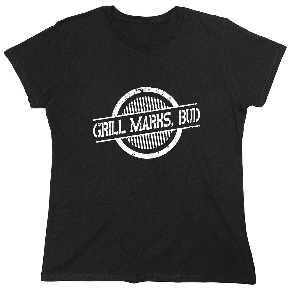 Funny T-Shirts design "Grill Marks Bud T-Shirt - Womens"