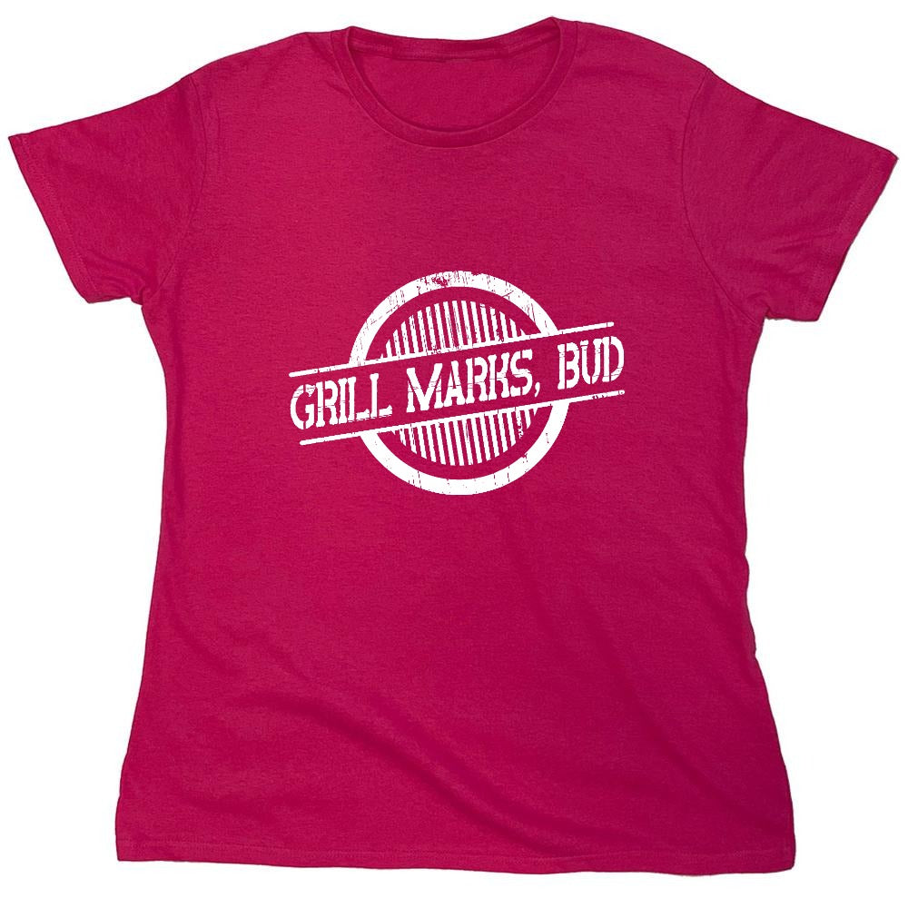 Funny T-Shirts design "Grill Marks Bud T-Shirt - Womens"