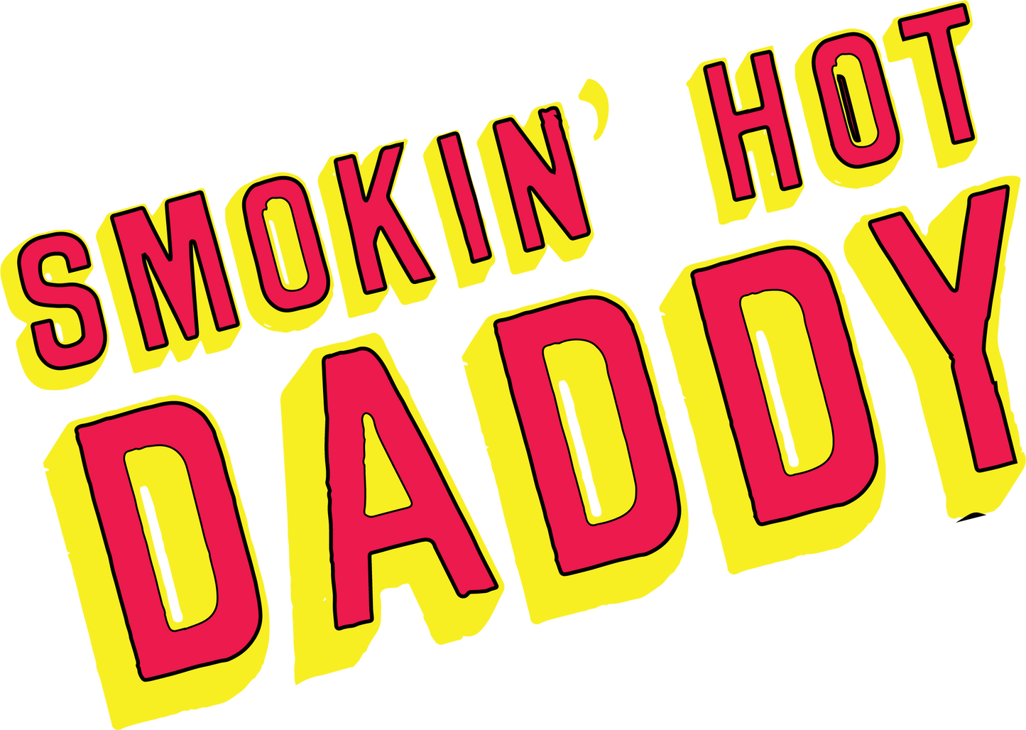Smokin' Hot Daddy Funny Tee