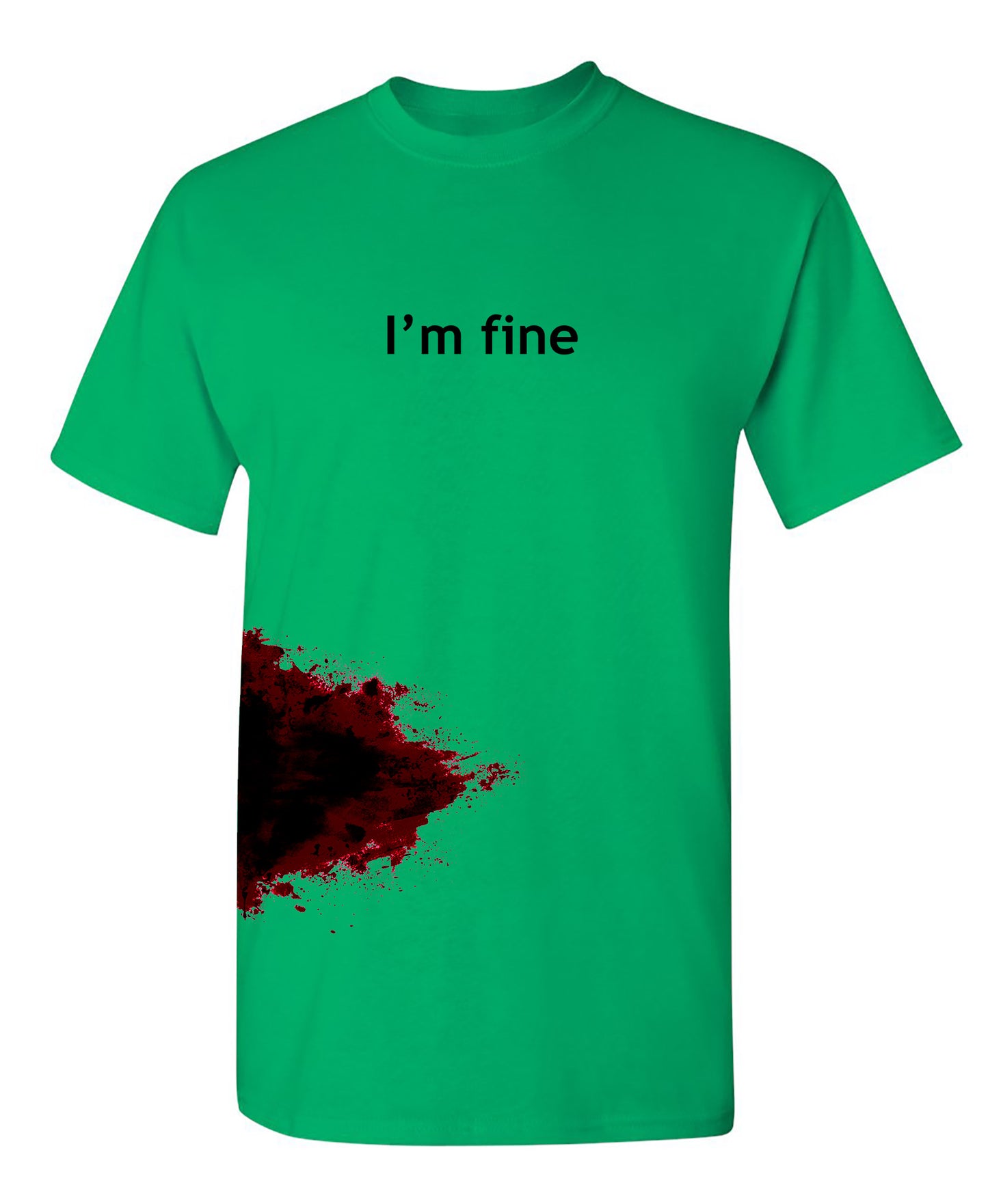 I'm Fine Blood Stain T Shirt