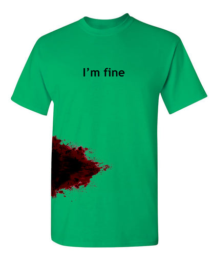 I'm Fine Blood Stain T Shirt