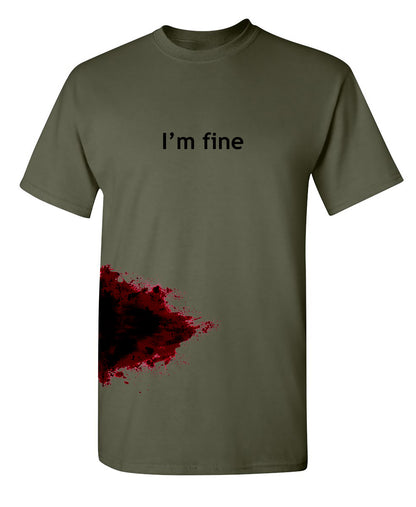 I'm Fine Blood Stain T Shirt
