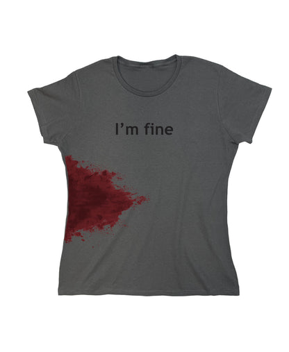 I'm Fine Blood Stain T Shirt