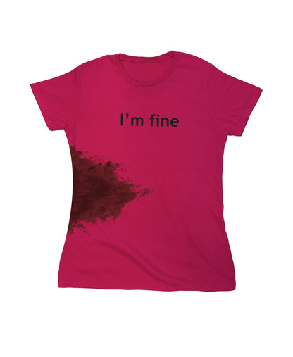 I'm Fine Blood Stain T Shirt