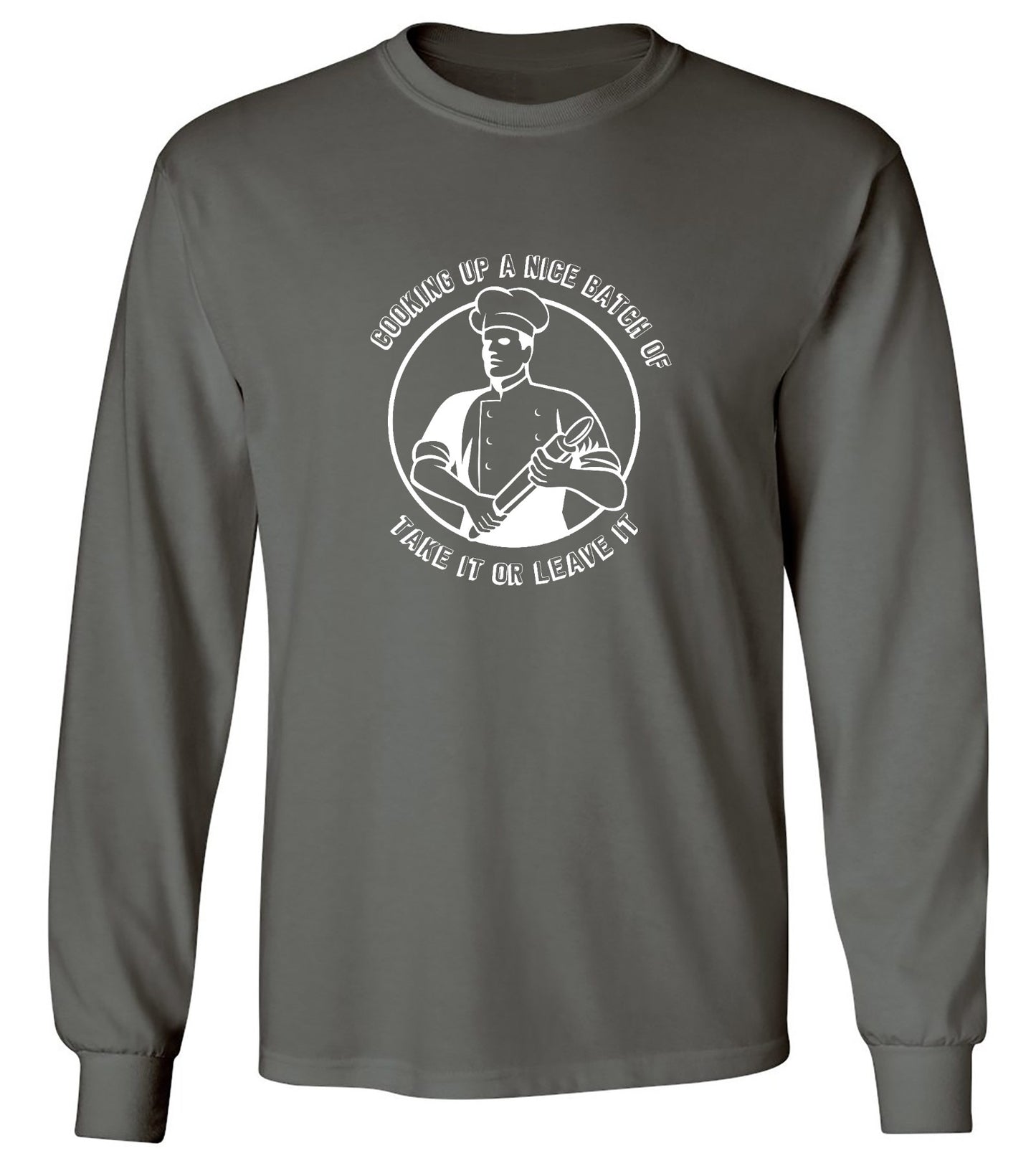 Funny T-Shirts design "Cooking Up a Nice Batch of, Funny Shirt - Long Sleeve"