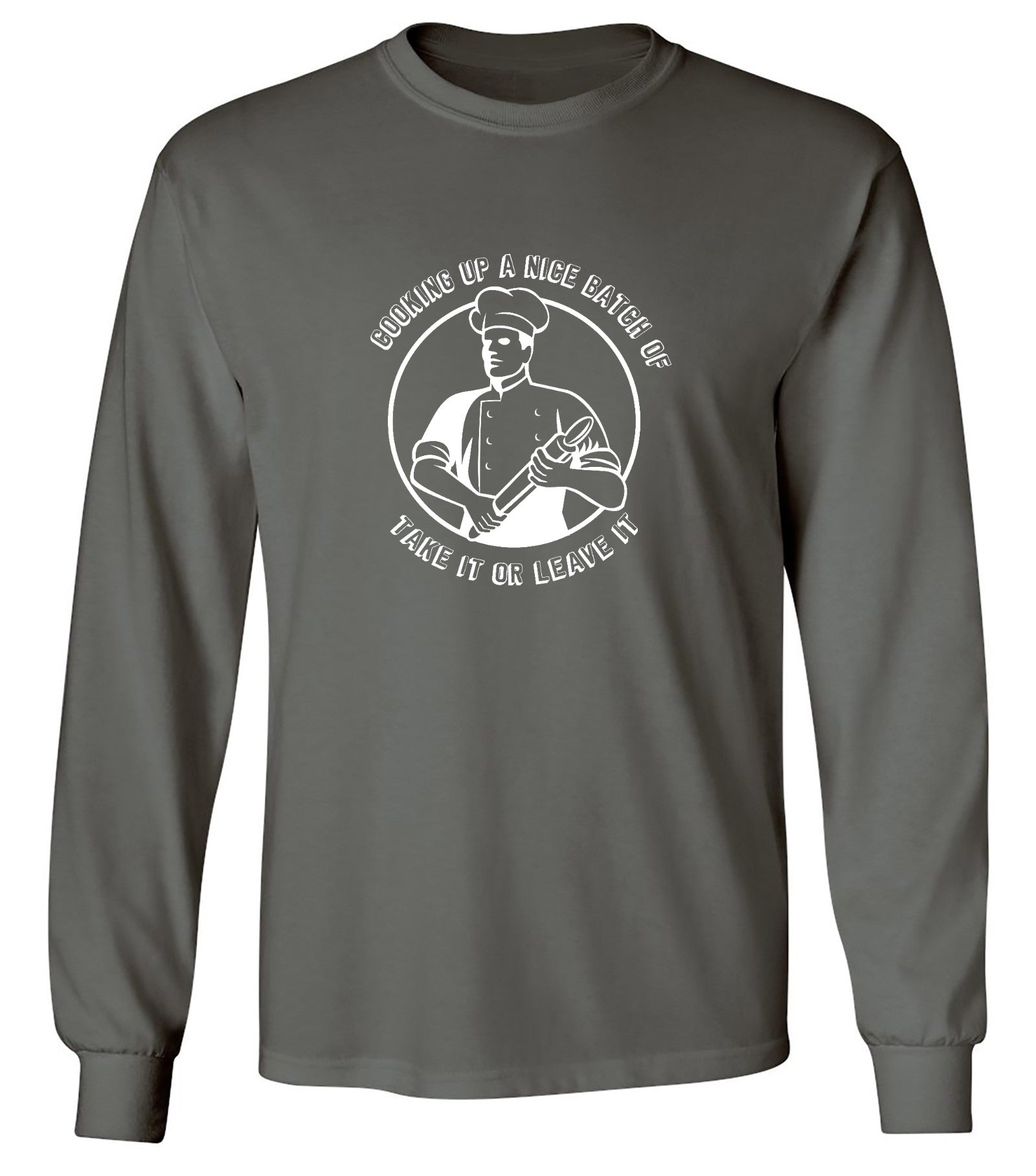 Funny T-Shirts design "Cooking Up a Nice Batch of, Funny Shirt - Long Sleeve"