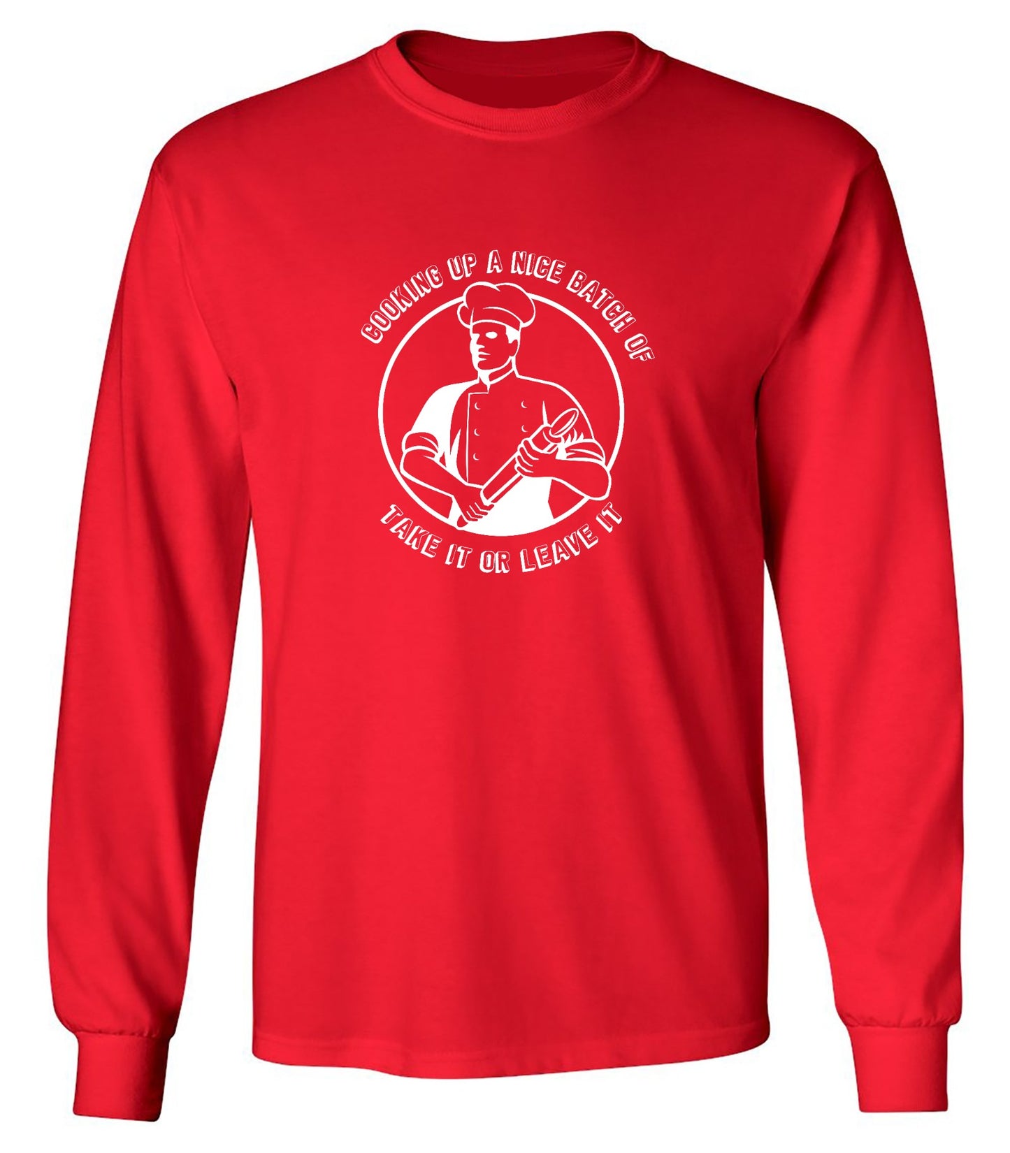 Funny T-Shirts design "Cooking Up a Nice Batch of, Funny Shirt - Long Sleeve"