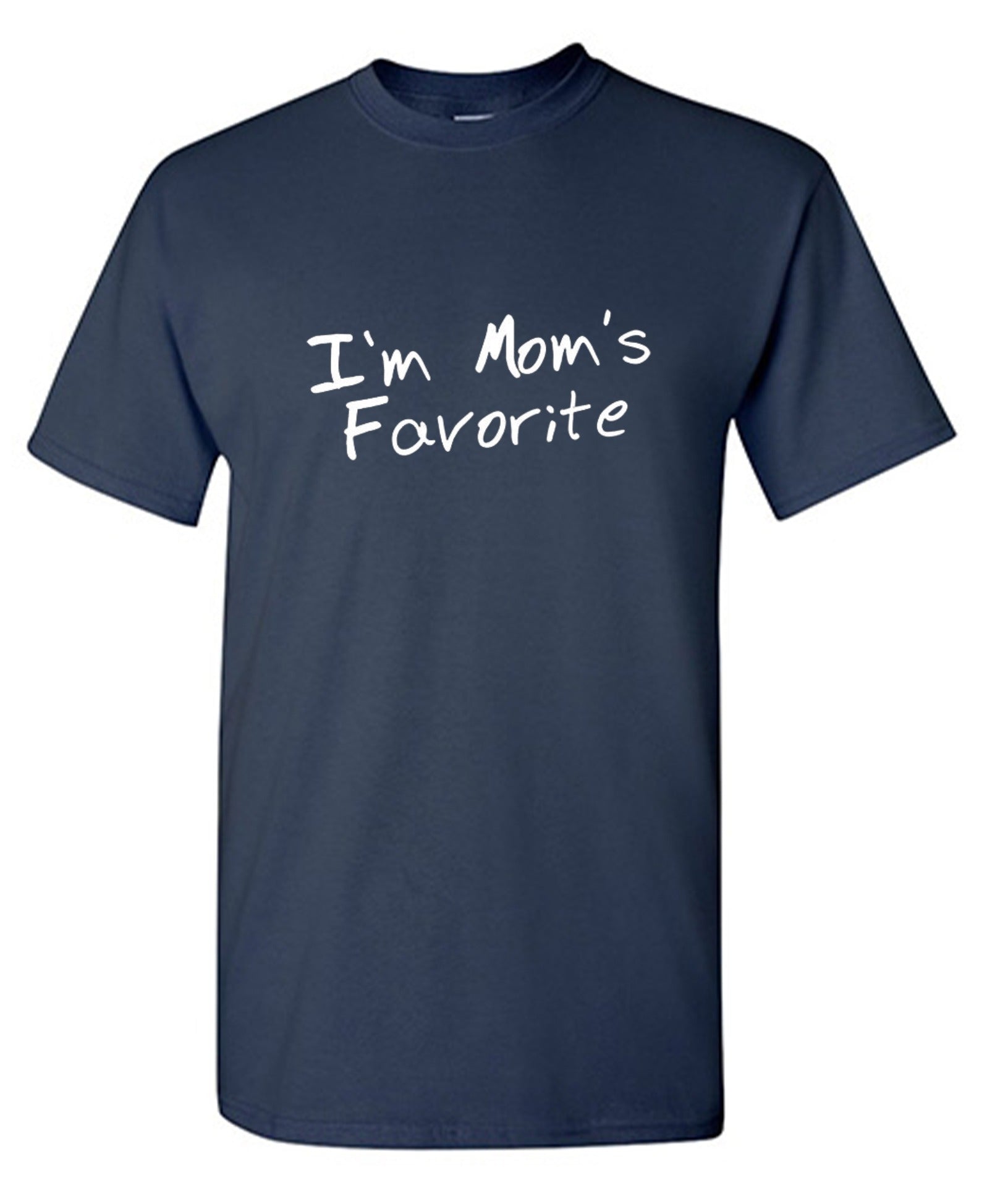 Funny T-Shirts design "I'm Mom's Favorite T-Shirt"