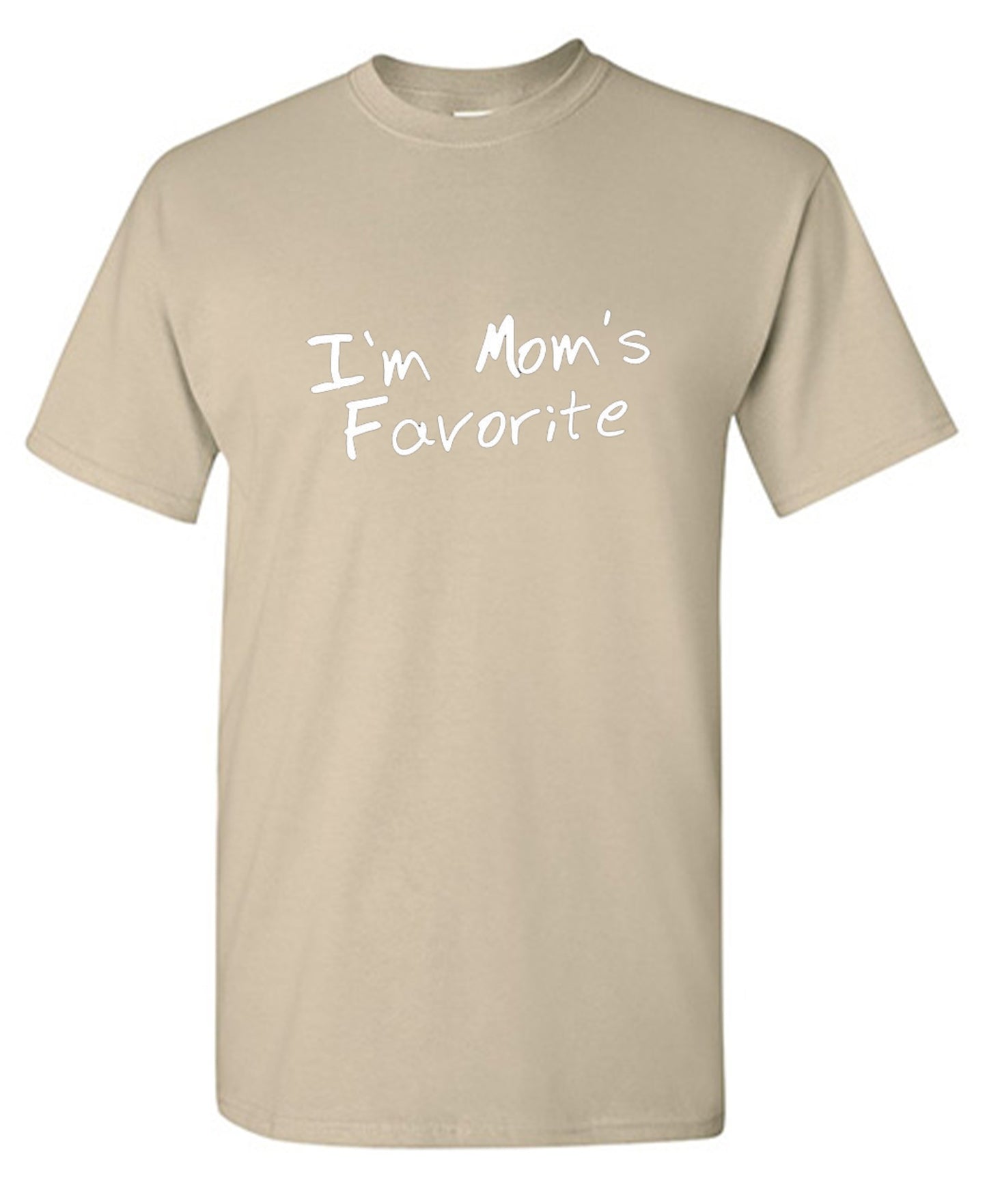 Funny T-Shirts design "I'm Mom's Favorite T-Shirt"