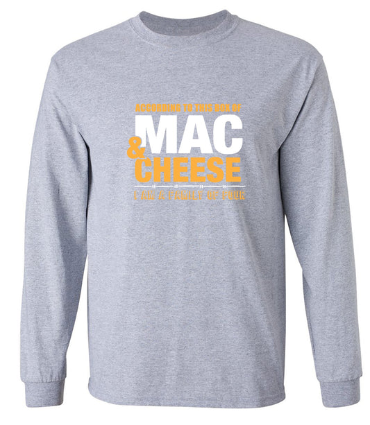 Funny T-Shirts design "According to This Box of Mac n Cheese, I am a Family of Four - Long Sleeve"