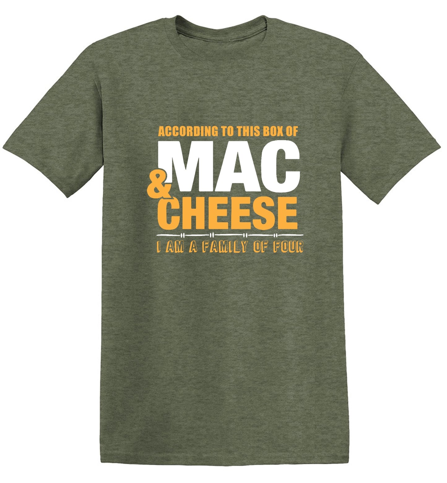 Funny T-Shirts design "According to This Box of Mac n Cheese, I am a Family of Four"