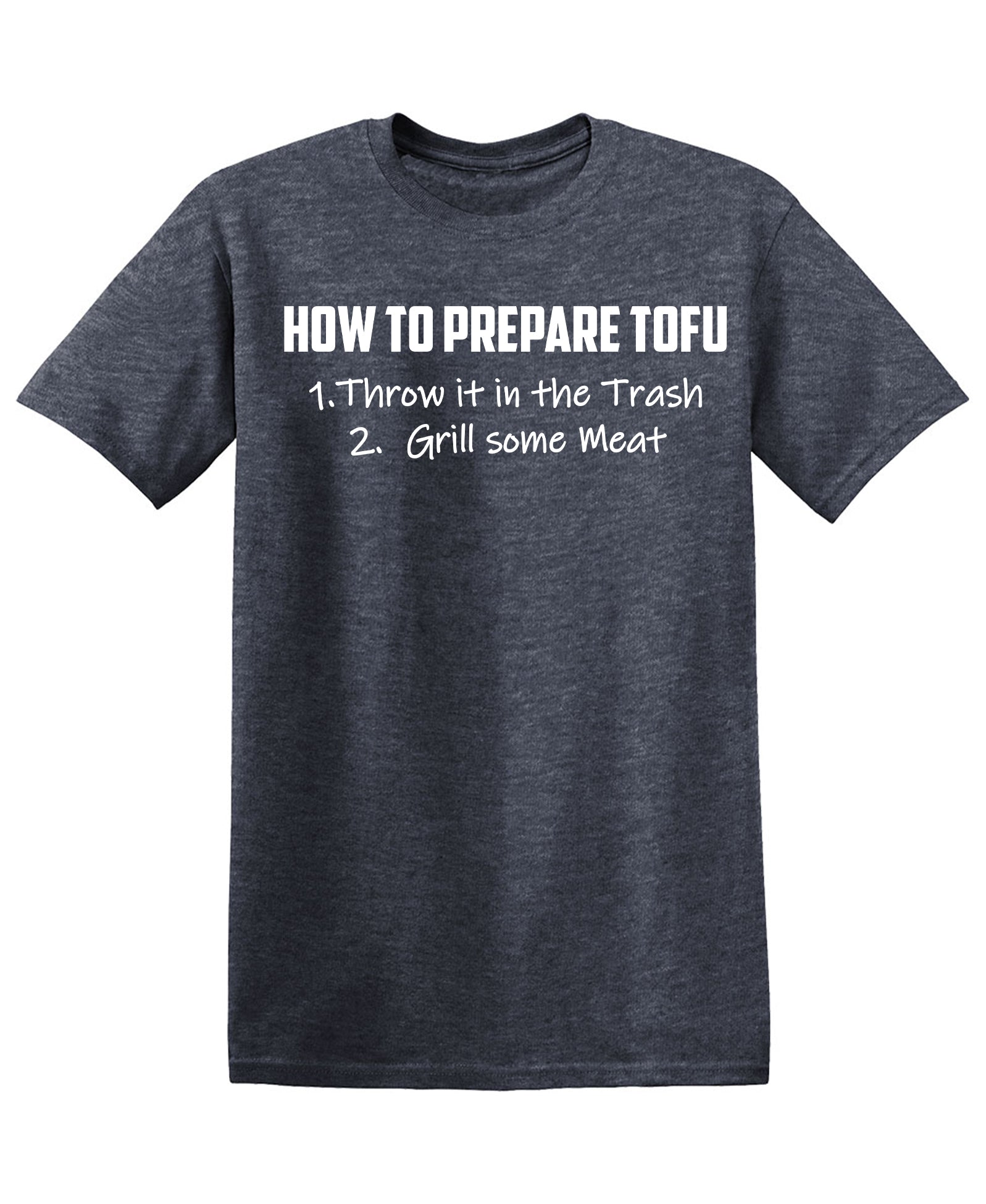 How to Prepare Tofu, Throw it in the Trash Funny Tee - Funny T Shirts & Graphic Tees