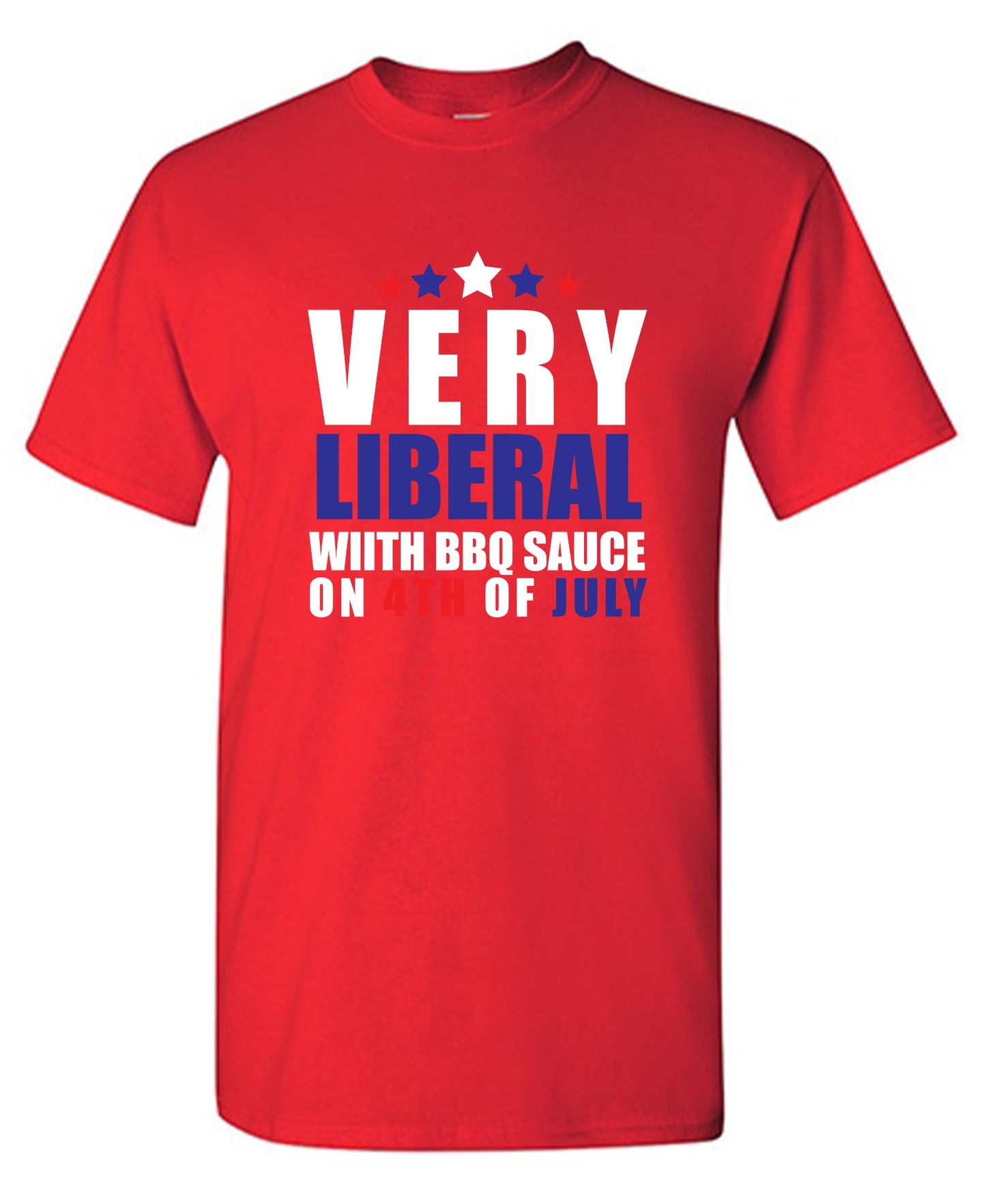 Funny T-Shirts design "Very Liberal! With BBQ Sauce on 4th Of July - Patriotic Independence Day T-Shirt - Youth"
