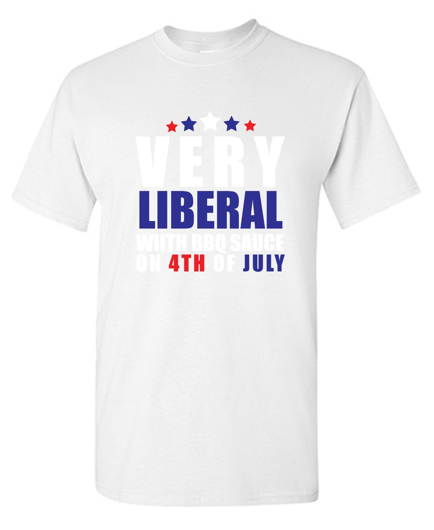Funny T-Shirts design "Very Liberal! With BBQ Sauce on 4th Of July - Patriotic Independence Day T-Shirt - Youth"