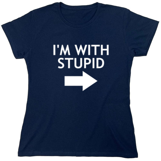 Funny T-Shirts design "Im With Stupid Shirt - Womens"
