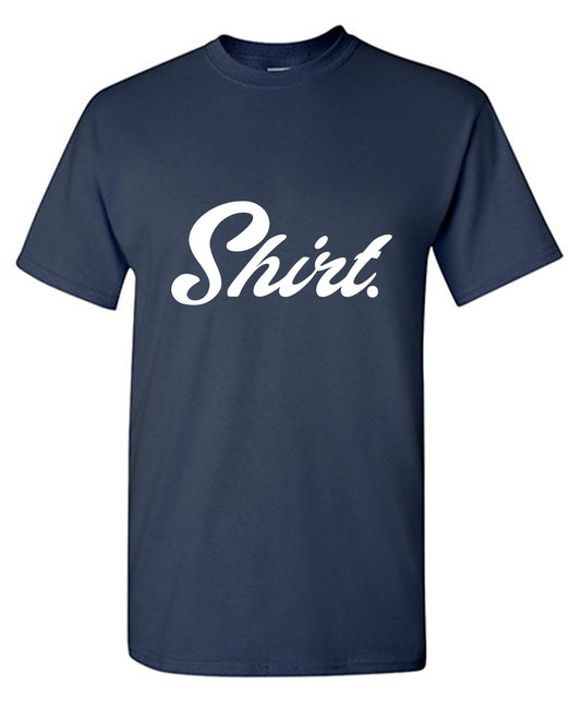 Funny T-Shirts design "Shirt. - Tall Tee"