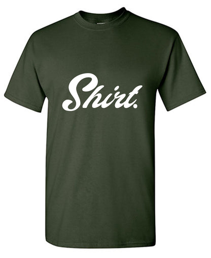 Funny T-Shirts design "Shirt."