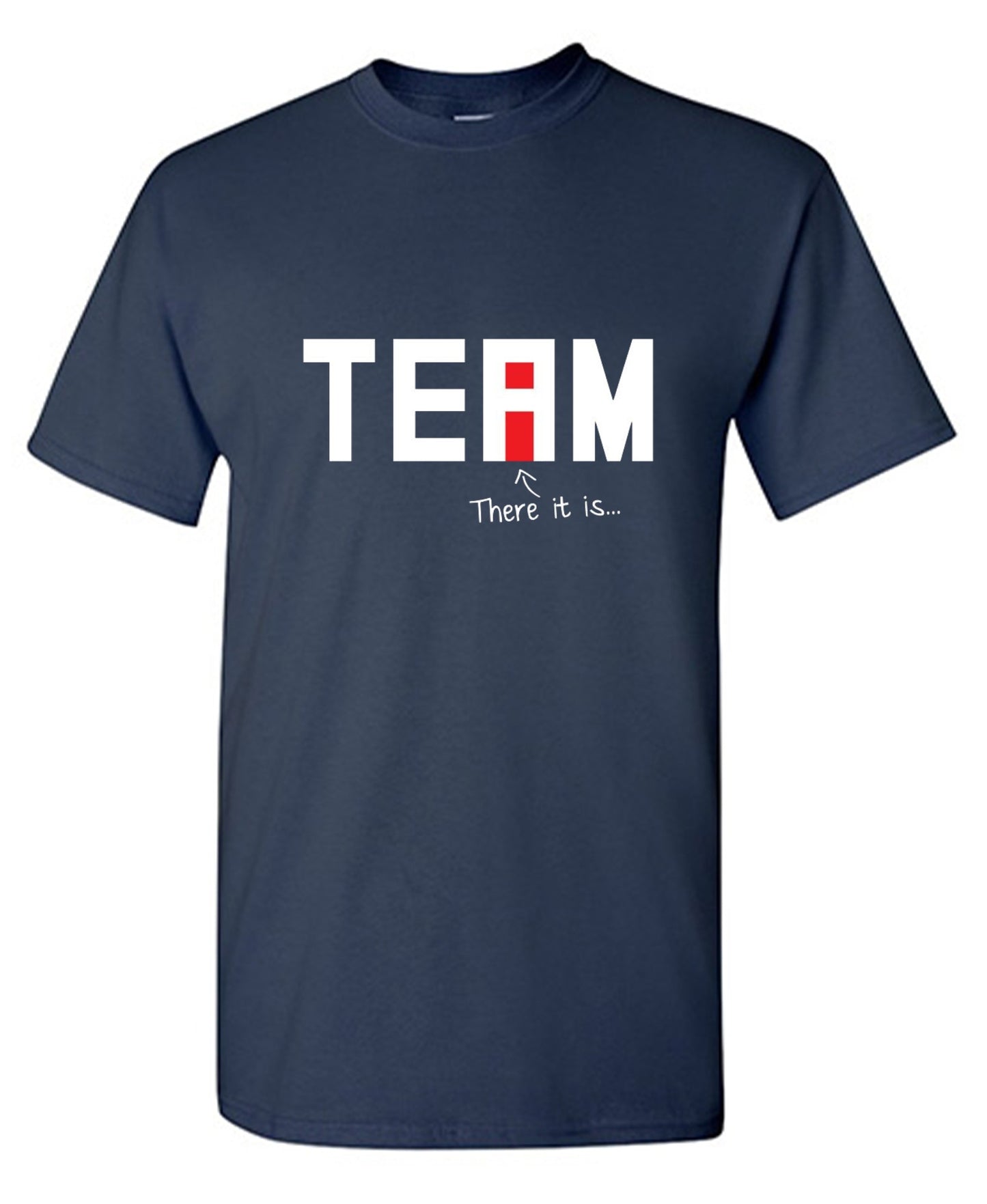 Funny T-Shirts design "I Found The "I" In Team T-Shirt"