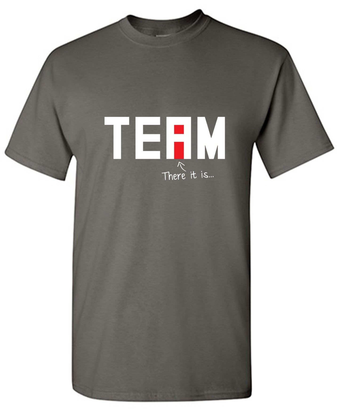 Funny T-Shirts design "I Found The "I" In Team T-Shirt"