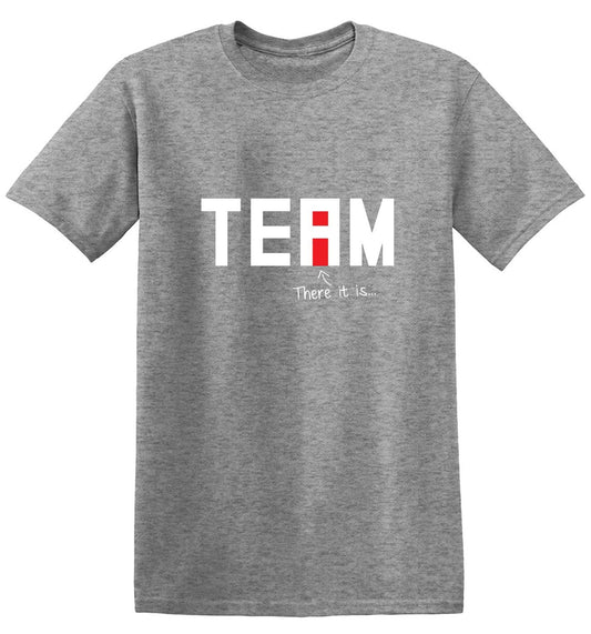 Funny T-Shirts design "I Found The "I" In Team T-Shirt"
