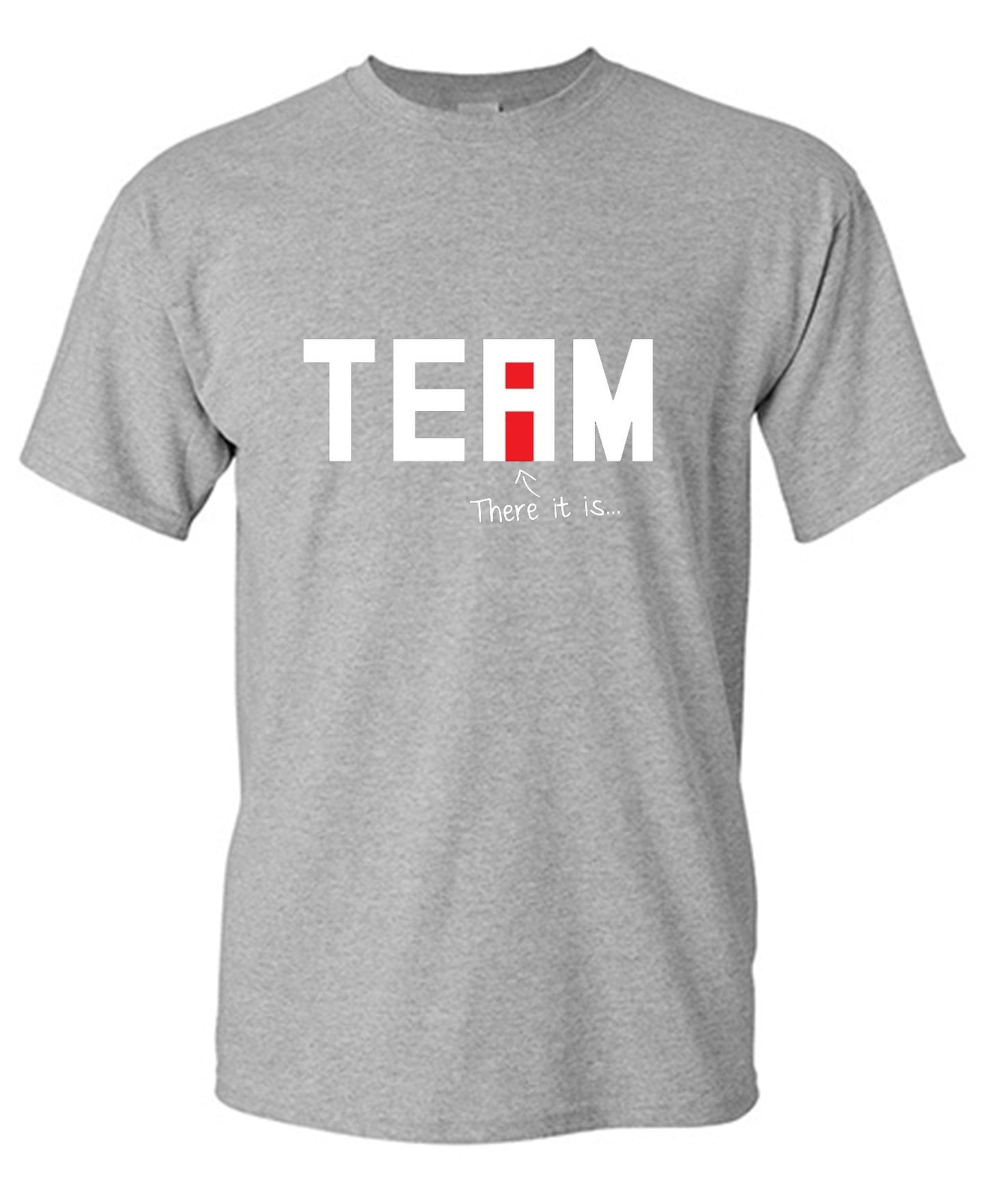 Funny T-Shirts design "I Found The "I" In Team T-Shirt"