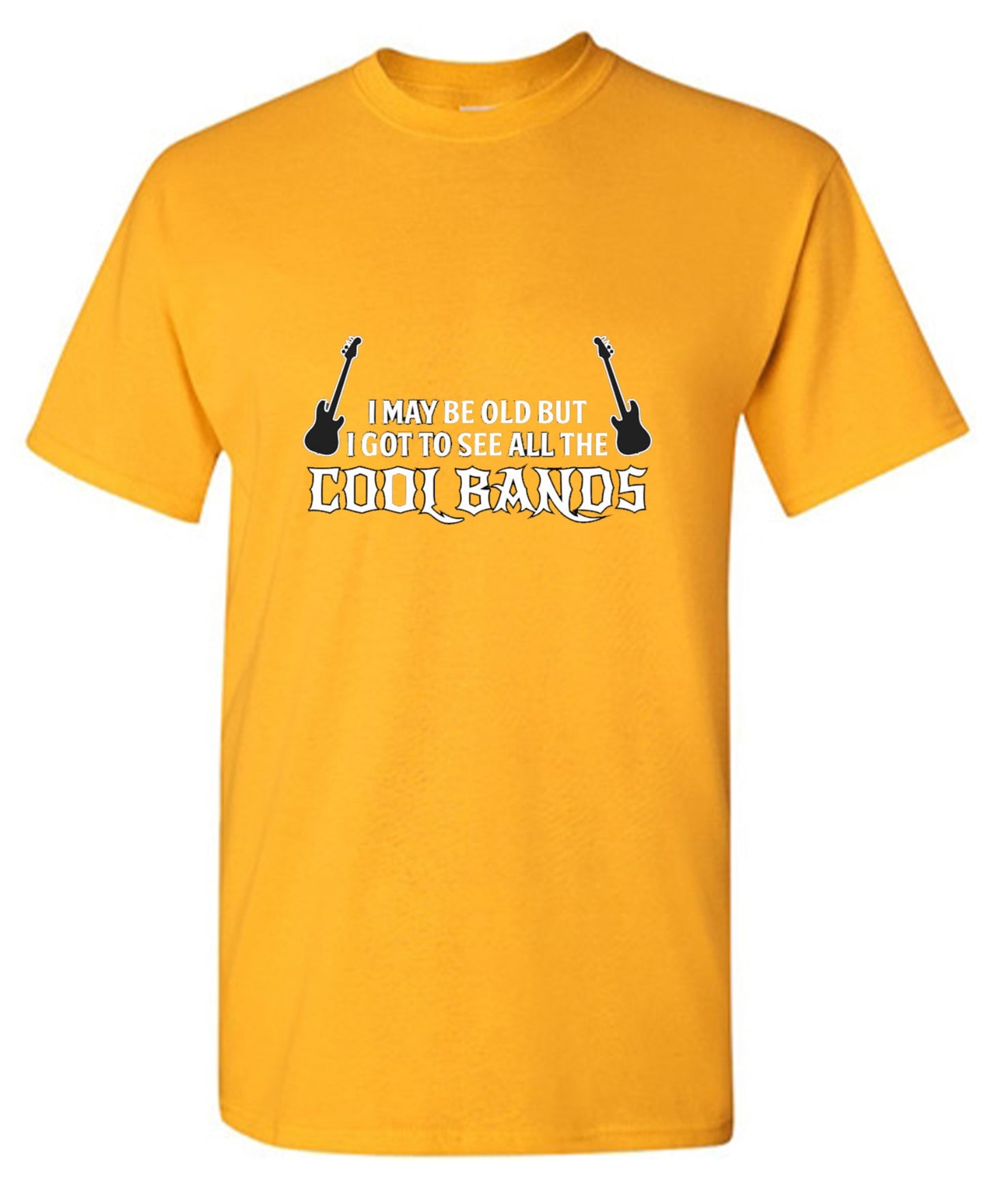 Funny T-Shirts design "I May Be Old, But I Got To See All The Cool Bands - Tall Tee"