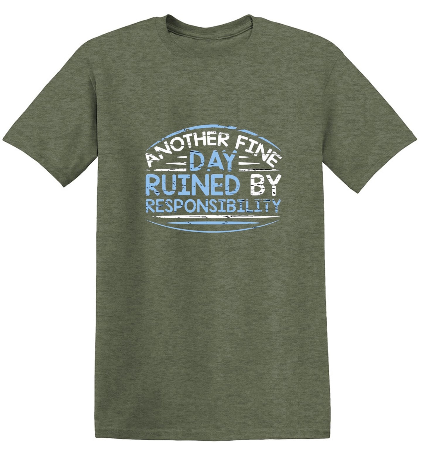 Funny T-Shirts design "Another Fine Day Ruined By Responsibility - Youth"