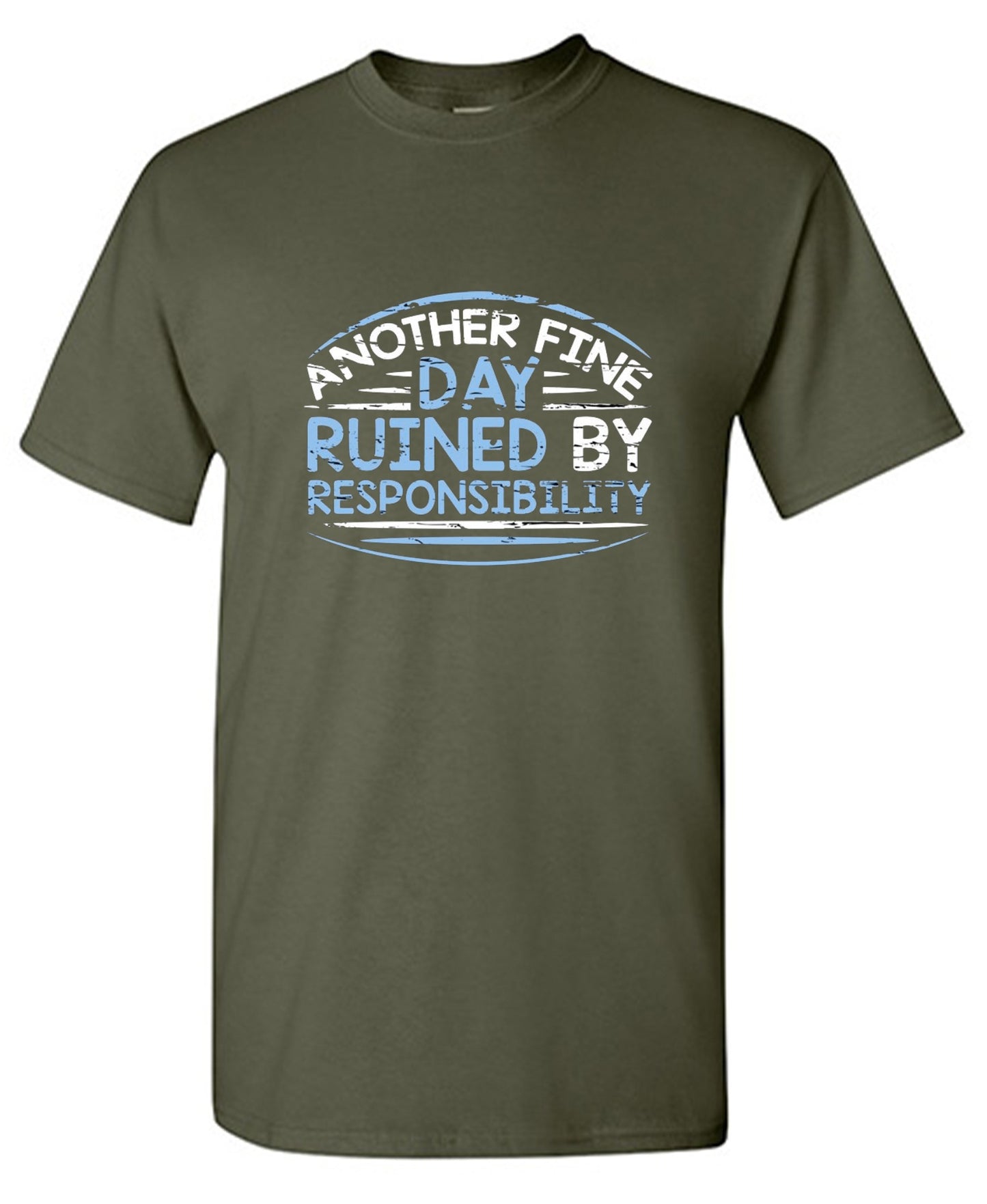 Funny T-Shirts design "Another Fine Day Ruined By Responsibility - Youth"