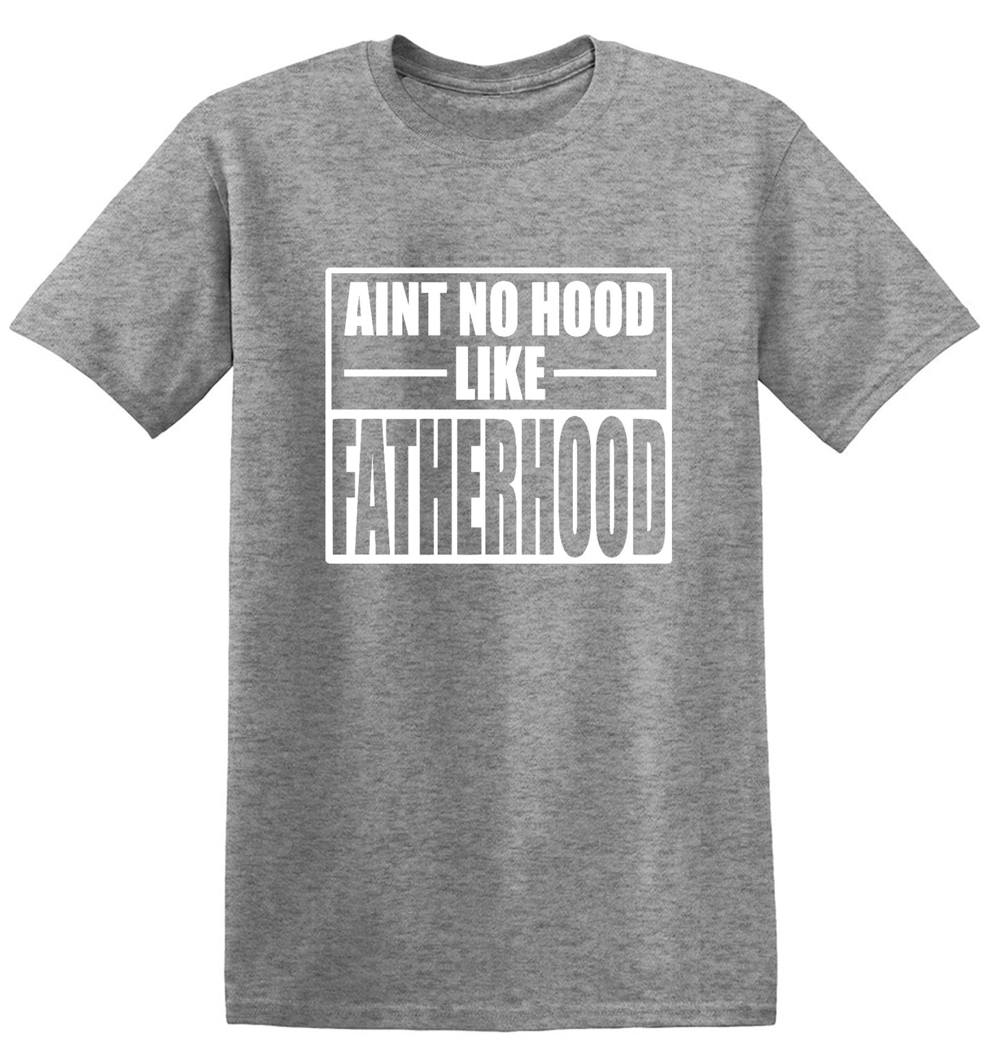 Funny T-Shirts design "Ain't No Hood Like Fatherhood T-Shirt"