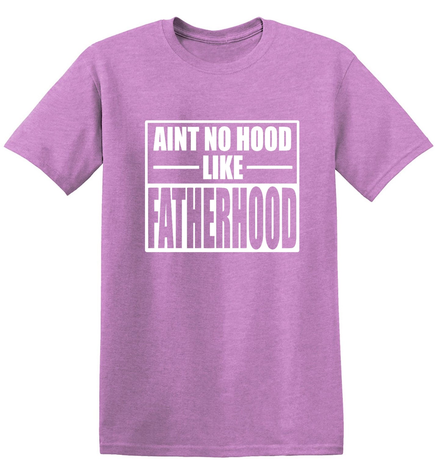 Funny T-Shirts design "Ain't No Hood Like Fatherhood T-Shirt"