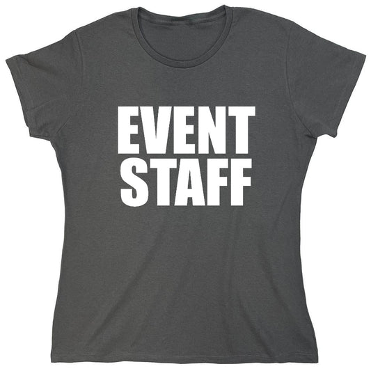 Funny T-Shirts design "Event Staff - Womens"