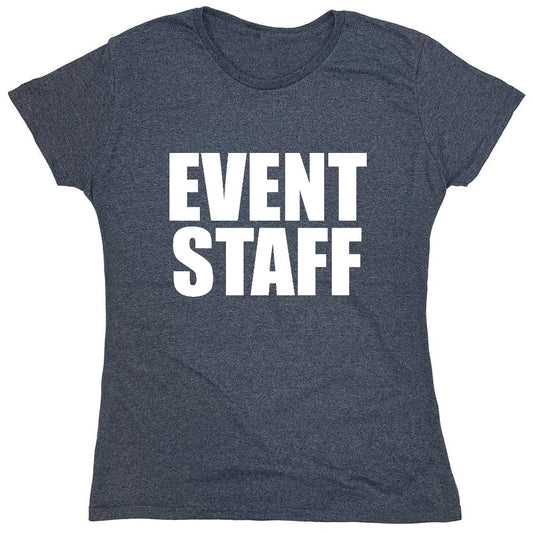 Funny T-Shirts design "Event Staff - Womens"
