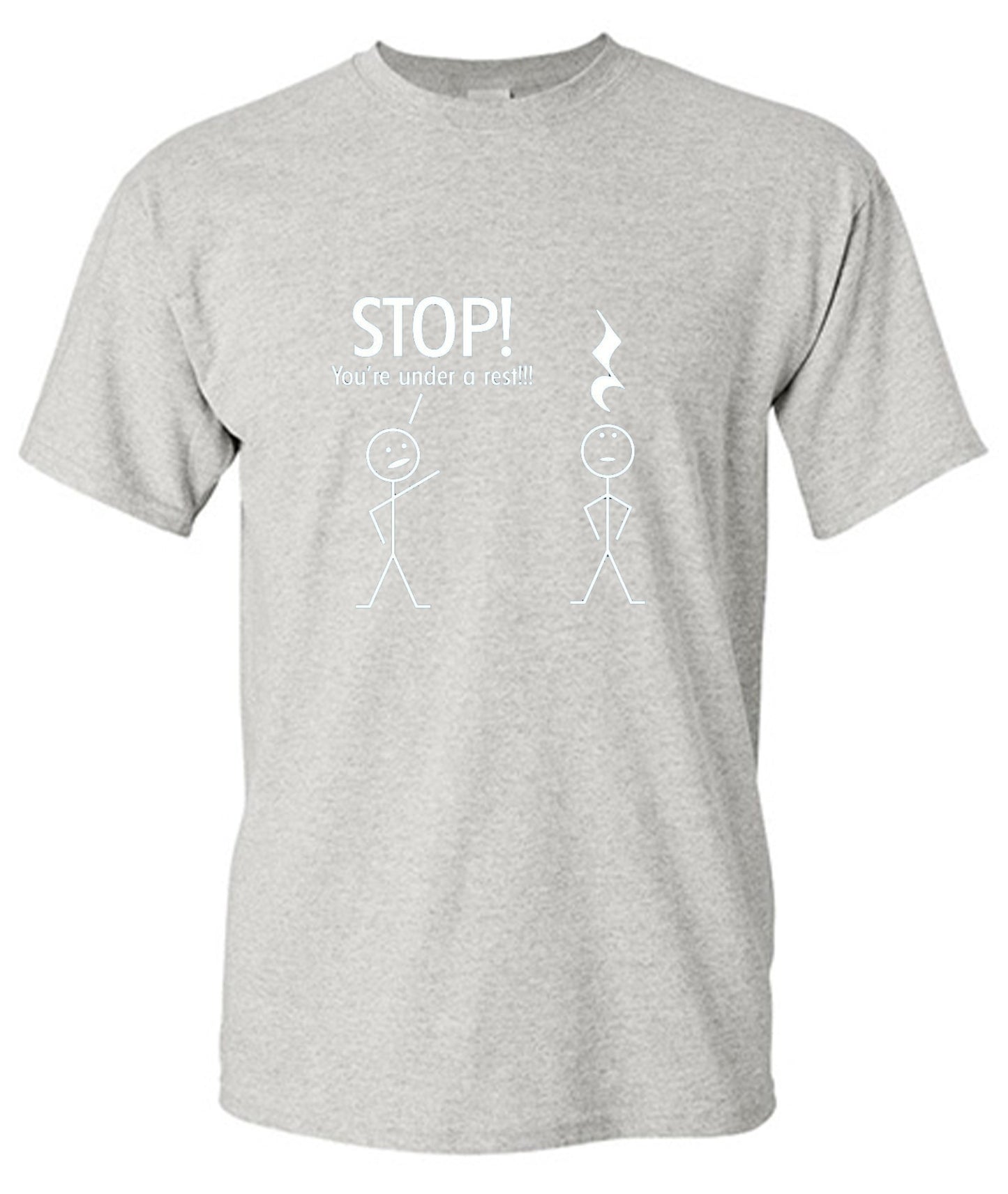Funny T-Shirts design "Stop You're Under A Rest"