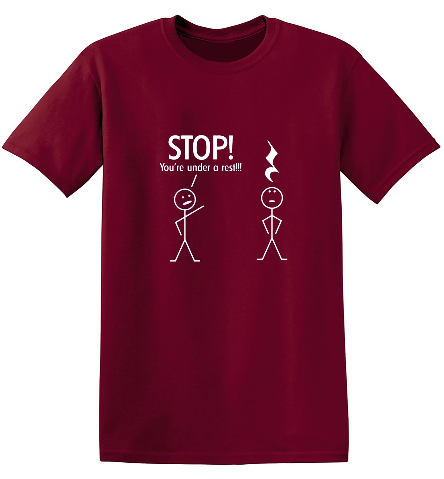Funny T-Shirts design "Stop You're Under A Rest"