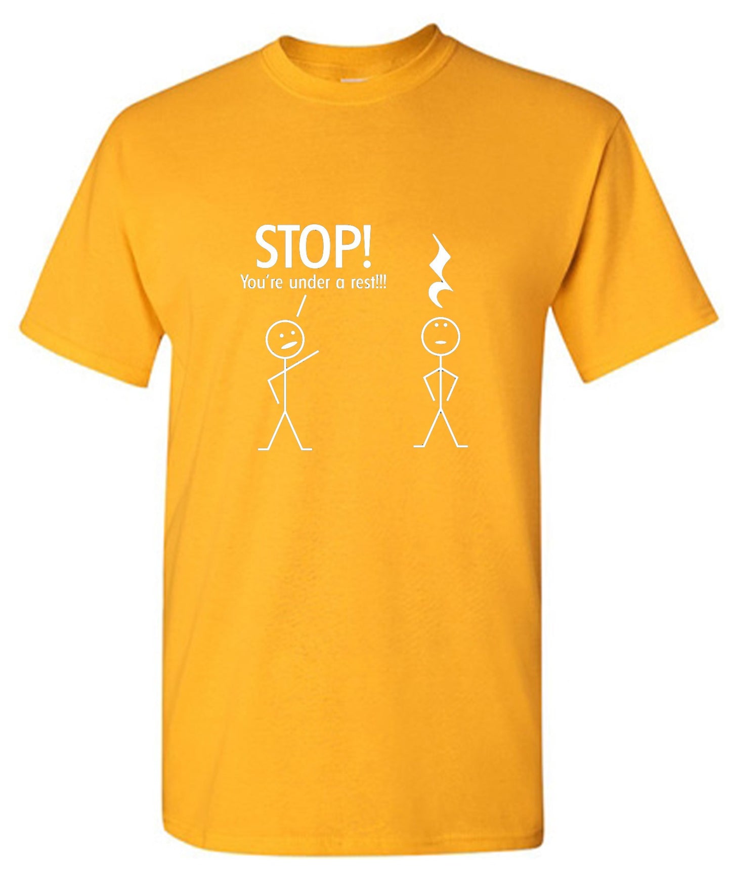Funny T-Shirts design "Stop You're Under A Rest"