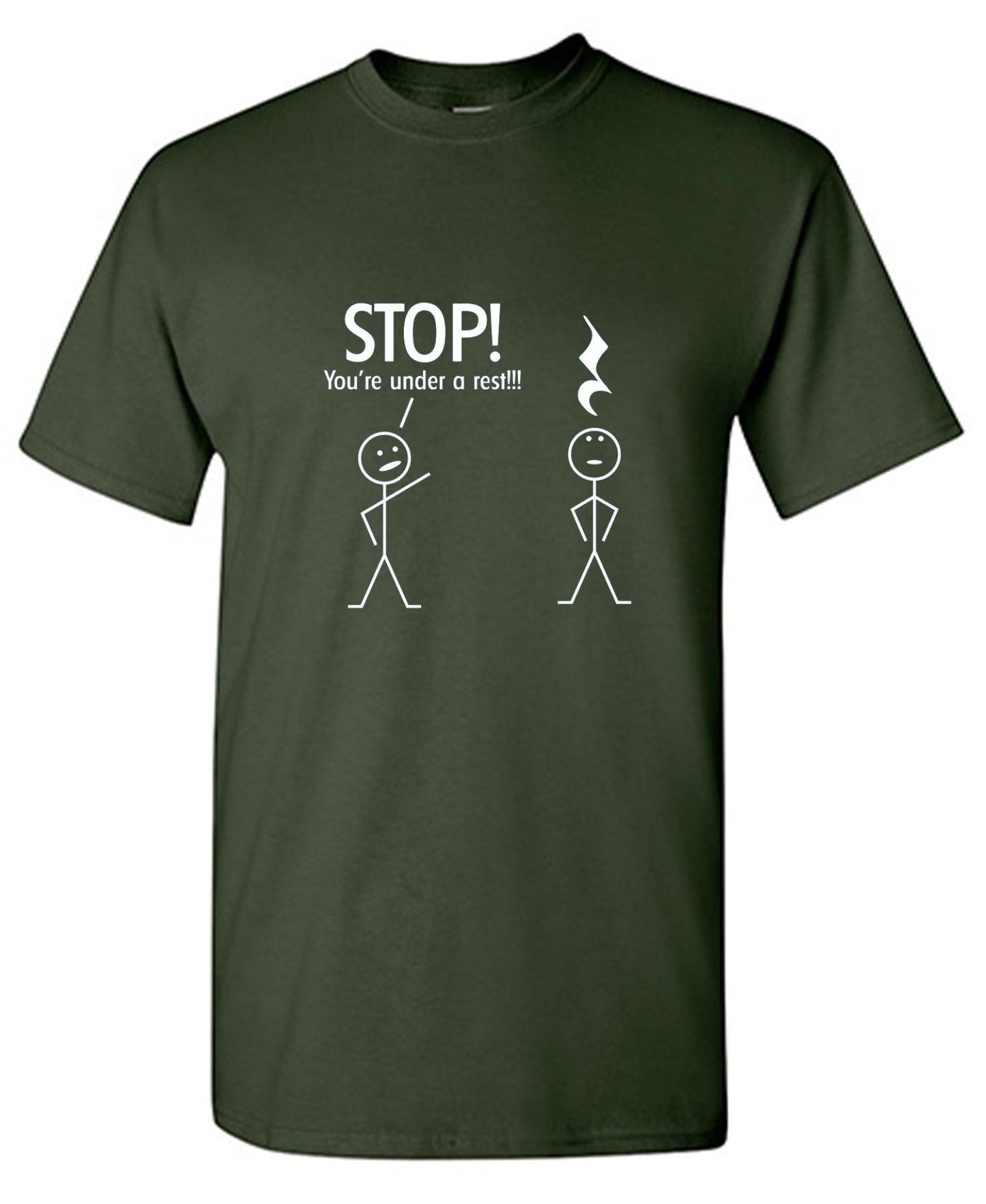 Funny T-Shirts design "Stop You're Under A Rest"