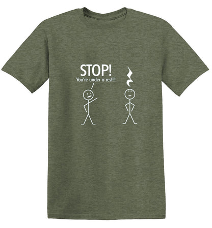 Funny T-Shirts design "Stop You're Under A Rest"
