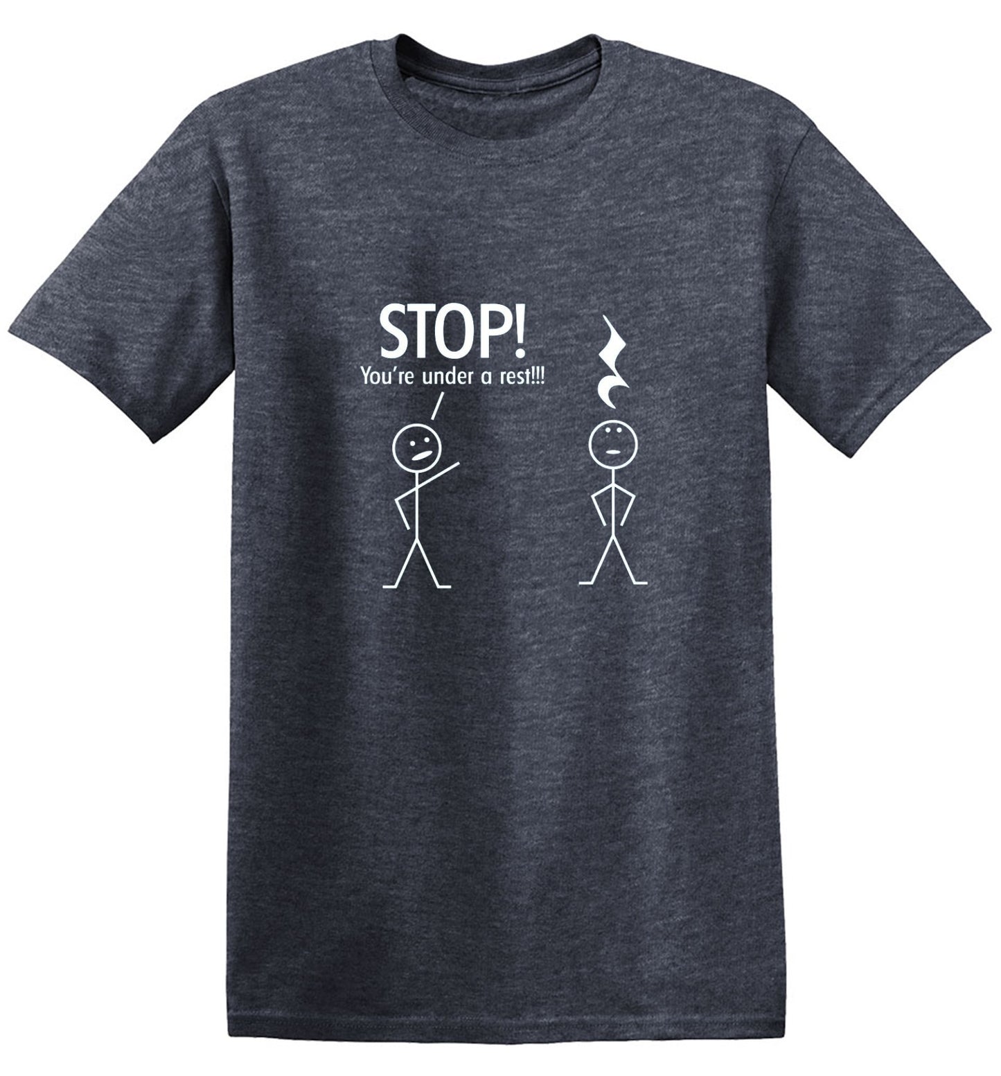 Funny T-Shirts design "Stop You're Under A Rest"