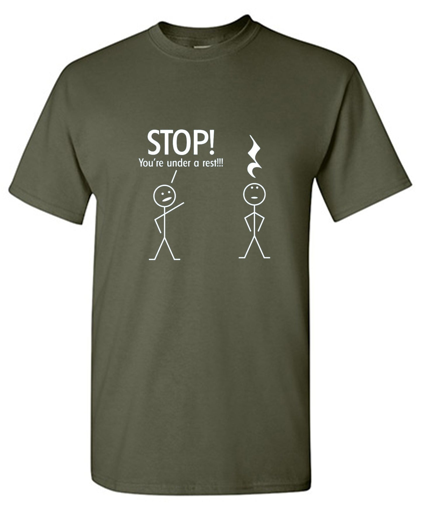 Funny T-Shirts design "Stop You're Under A Rest"