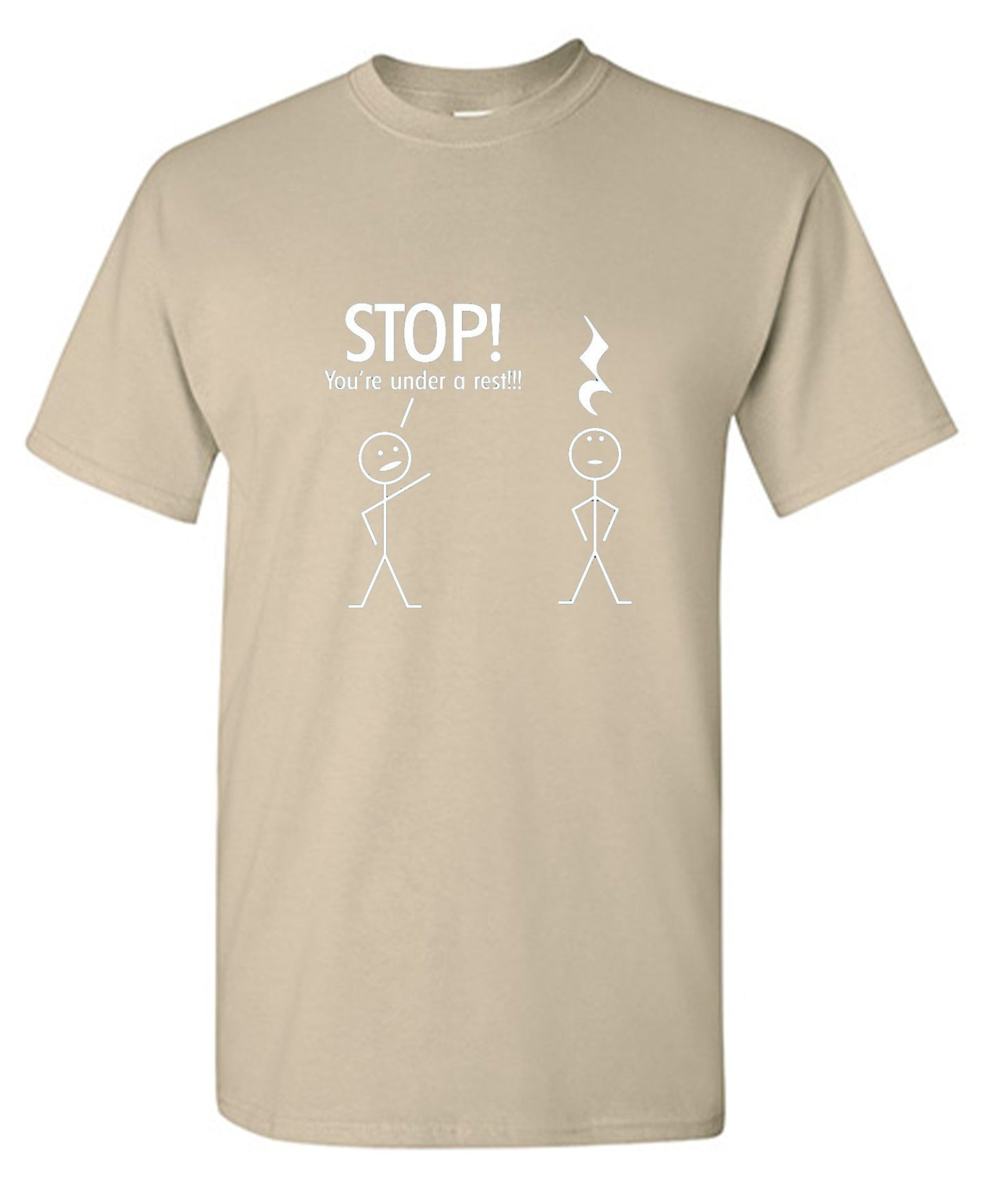 Funny T-Shirts design "Stop You're Under A Rest"