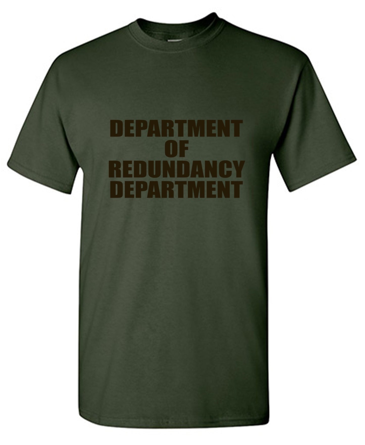 Funny T-Shirts design "Department Of Redundancy Department - Ring Spun Tee"