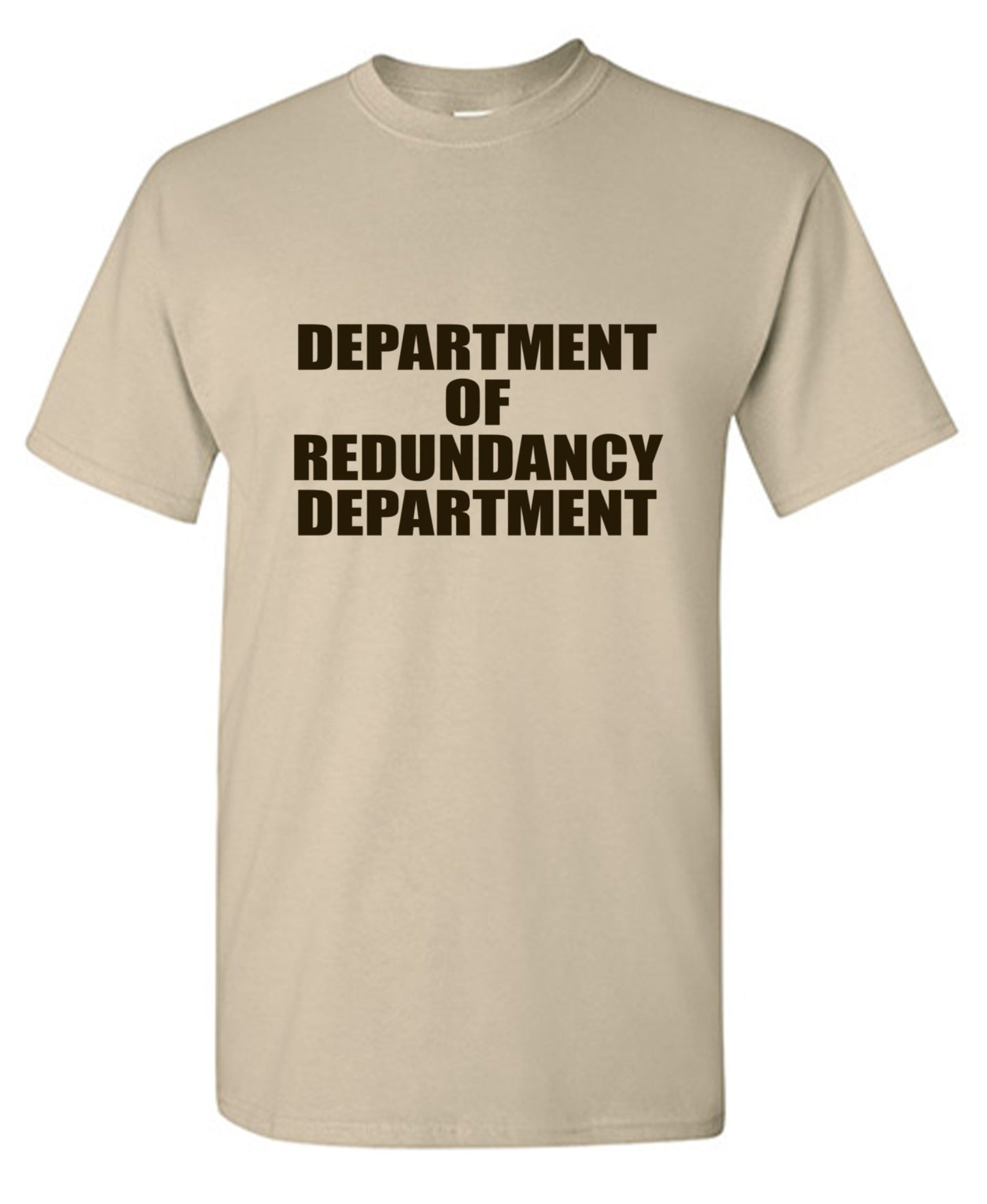 Funny T-Shirts design "Department Of Redundancy Department - Ring Spun Tee"