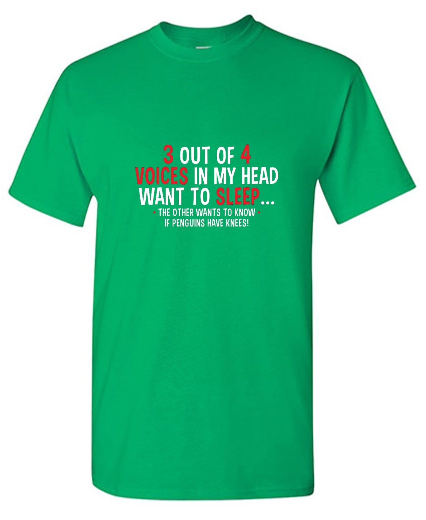 Funny T-Shirts design "3 Out Of 4 Voices In My Head Want To Sleep The Other Wants To Know If Penguins Have Knees T-Shirt"