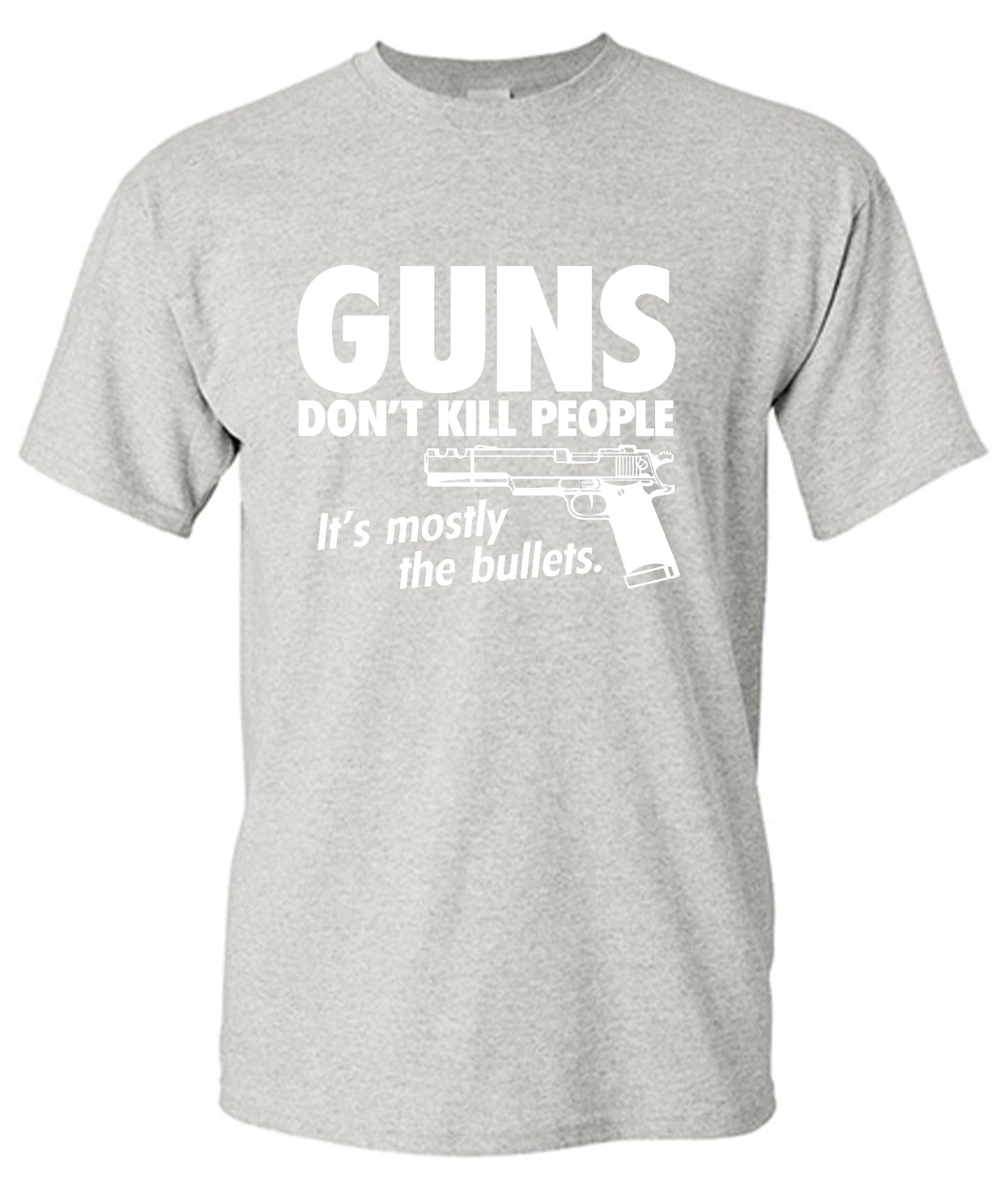 Funny T-Shirts design "Guns Don't Kill People Its Mostly The Bullets"