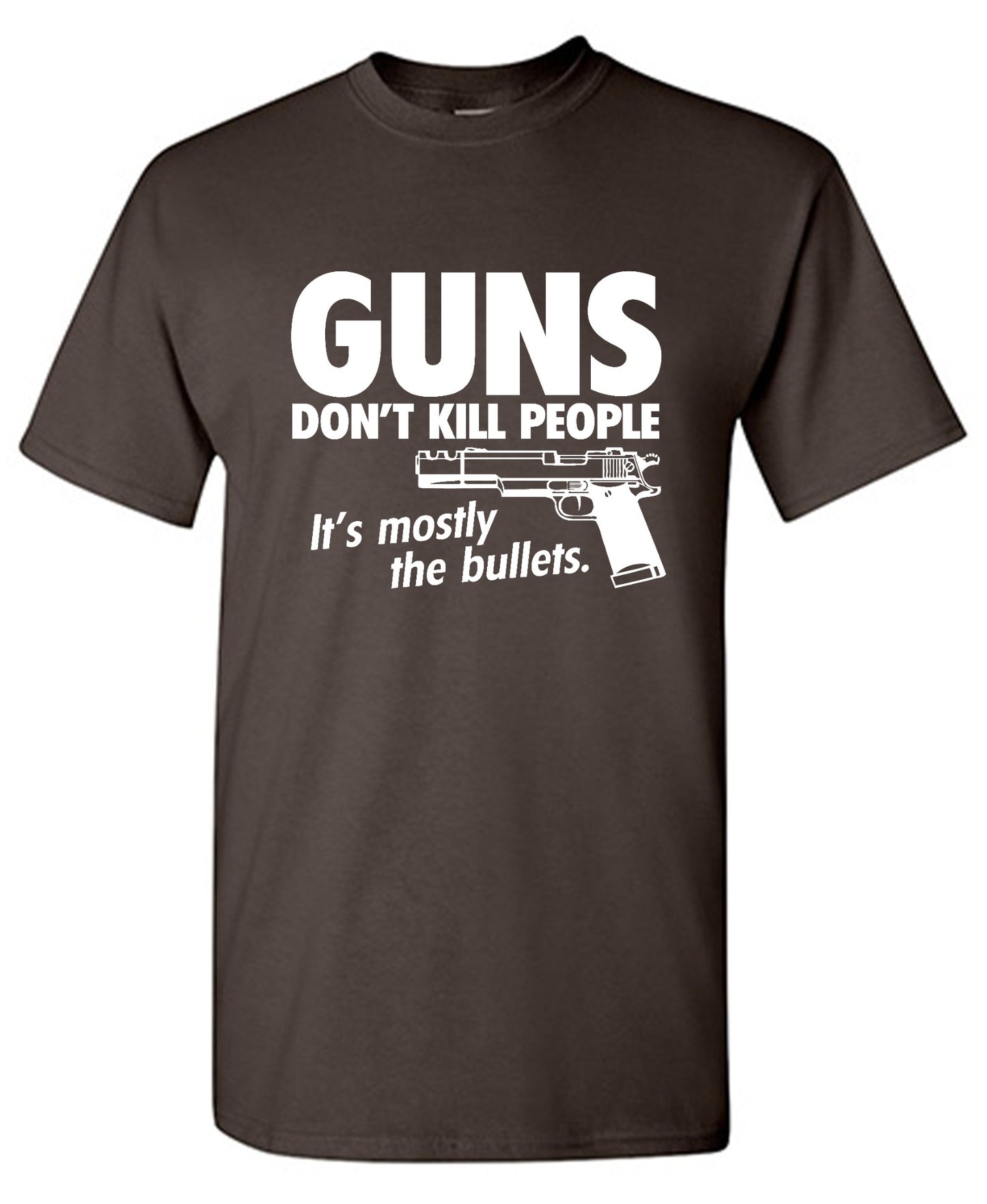 Funny T-Shirts design "Guns Don't Kill People Its Mostly The Bullets"