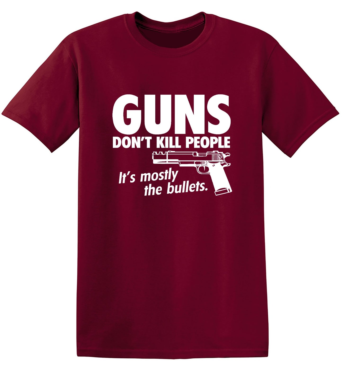 Funny T-Shirts design "Guns Don't Kill People Its Mostly The Bullets"