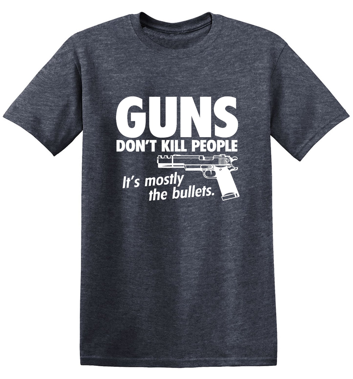 Funny T-Shirts design "Guns Don't Kill People Its Mostly The Bullets"