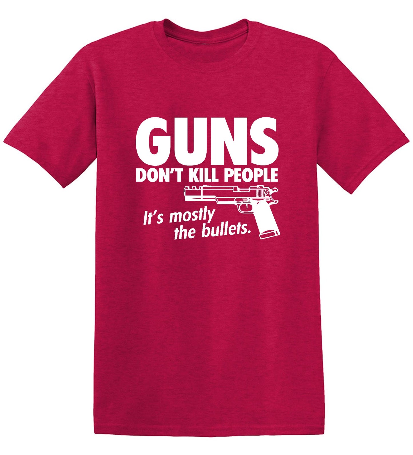Funny T-Shirts design "Guns Don't Kill People Its Mostly The Bullets"