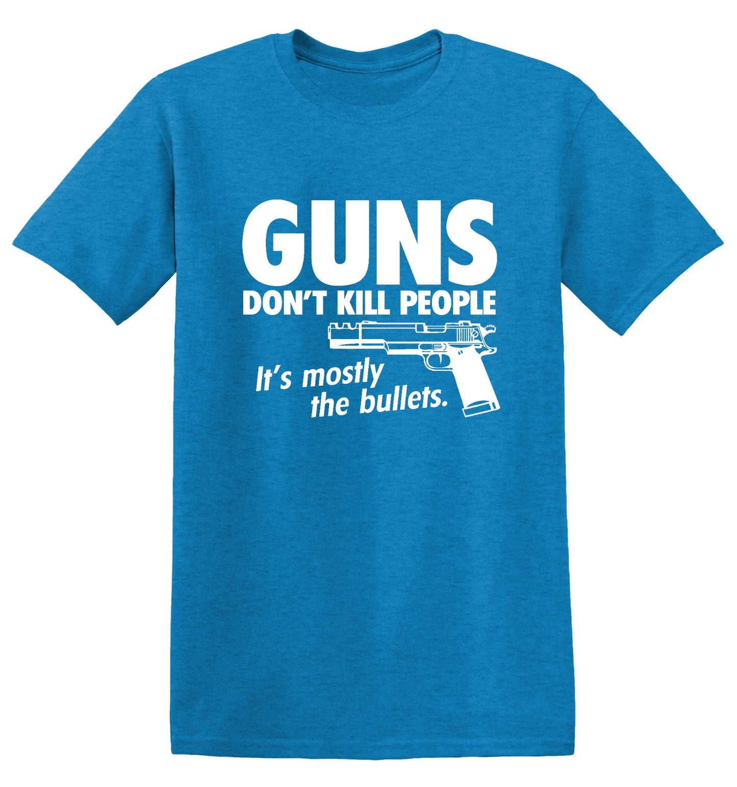 Funny T-Shirts design "Guns Don't Kill People Its Mostly The Bullets"